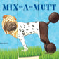 Mix-a-mutt by Sara Ball